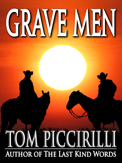 Title details for Grave Men by Tom Piccirilli - Available